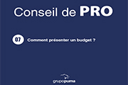CONSEIL PRO 07: Comment présenter un budget?