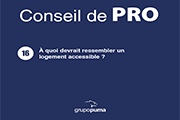 CONSEIL DE PRO 16 : À quoi devrait ressembler un logement accessible ?